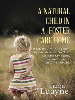 cover image of A Natural Child in a Foster Care Home
